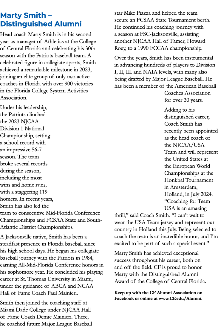 Marty Smith – Distinguished Alumni Head coach Marty Smith is in his second year as manager of Athletics at the Colleg...