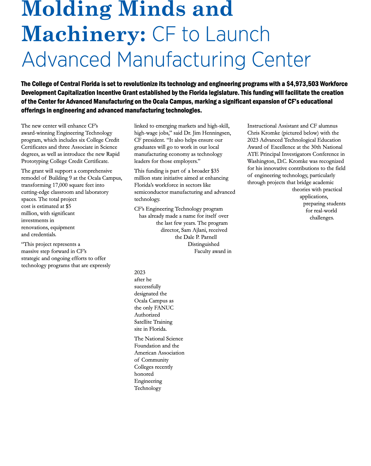 Molding Minds and Machinery: CF to Launch Advanced Manufacturing Center The College of Central Florida is set to revo...