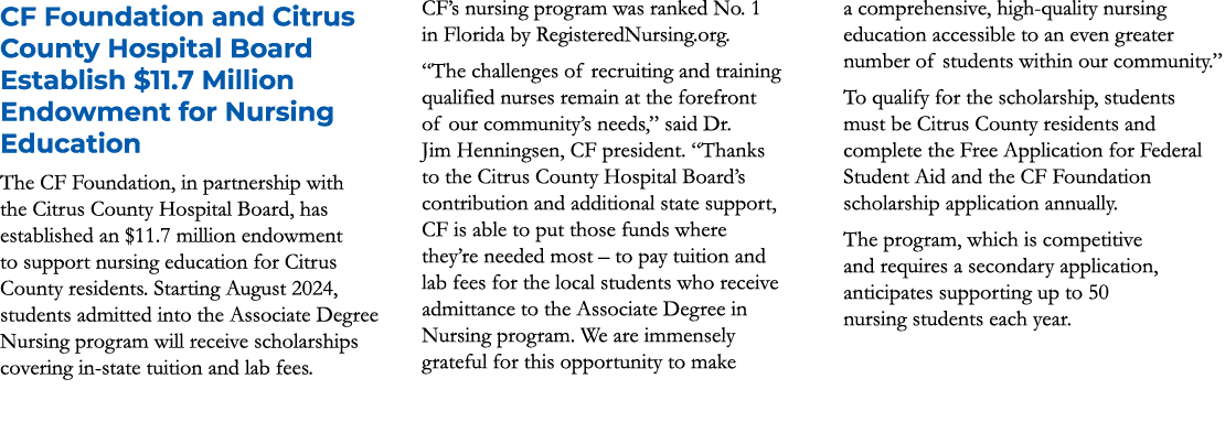 CF Foundation and Citrus County Hospital Board Establish $11.7 Million Endowment for Nursing Education The CF Foundat...