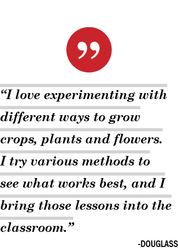 ￼ “I love experimenting with different ways to grow crops, plants and flowers. I try various methods to see what work...